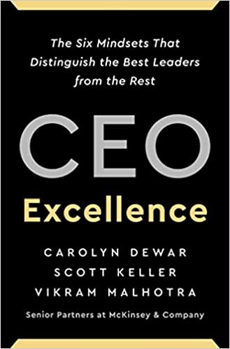 CEO Excellence: The Six Mindsets That Distinguish the Best..