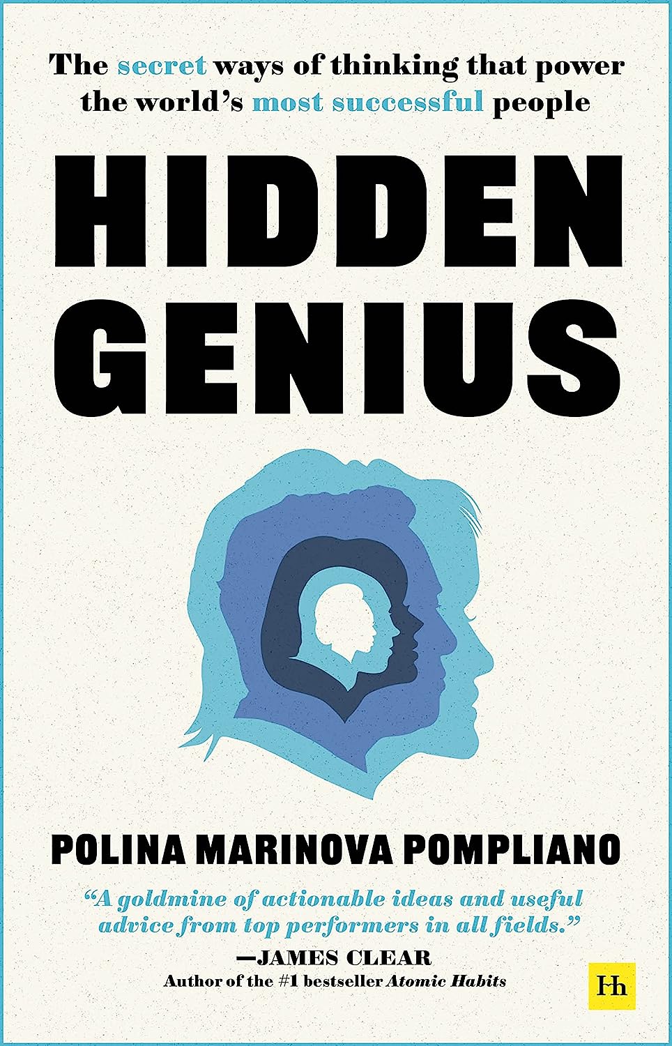 Hidden Genius: The secret ways of thinking that power the ..